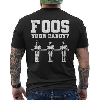 Foos Your Daddy Men Table Soccer Foosball Player Mens Back Print T-shirt | Mazezy DE