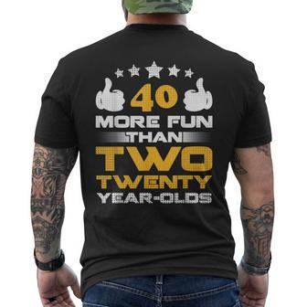 Fourty More Fun Than Two Twenty Year Olds Mens Back Print T-shirt - Thegiftio UK