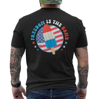 Freedom Is The Bomb Usa Flag Popsicle 4Th Of July Patriotic Mens Back Print T-shirt | Mazezy