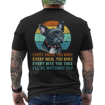 Frenchie Or French Bulldog Dog Every Snack You Make Mens Back Print T-shirt - Monsterry AU