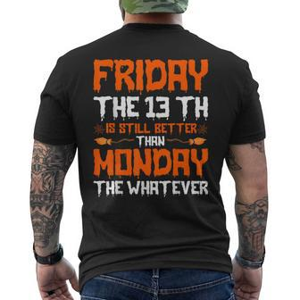 Friday The 13Th Is Still Better Than Monday Happy Halloween Men's T-shirt Back Print - Seseable