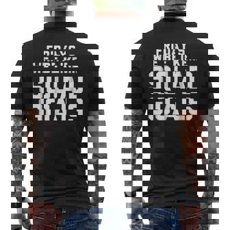 Fridays We Be Like Squad Goals Men's Back Print T-shirt | Mazezy