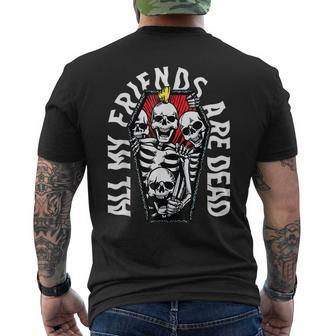 All My Friends Are Dead Gothic Skull Skeleton Punk Halloween Mens Back Print T-shirt | Mazezy