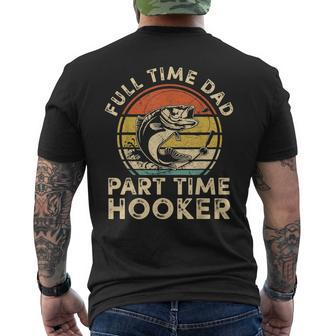 Full Time Dad Part Time Hooker Vintage Fishing Fathers Day Mens Back Print T-shirt - Seseable