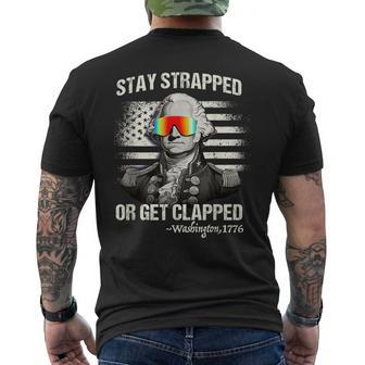 Funny 4Th Of July Stay Strapped Get Clapped Washington Mens Back Print T-shirt - Thegiftio UK