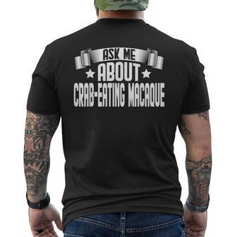 Ask Me About Crab-Eating Macaque Men's T-shirt Back Print | Mazezy