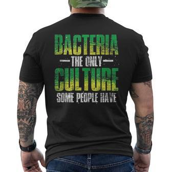 Funny Bacteria The Only Culture Some People Have Bacteria Mens Back Print T-shirt | Mazezy