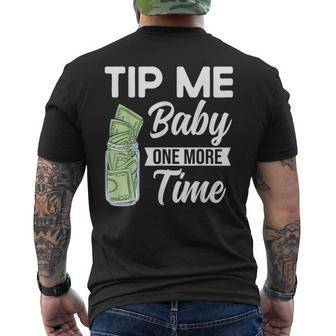 Funny Bartender Tip Me Baby One More Time Bartending Mens Back Print T-shirt | Mazezy