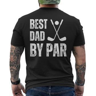Funny Best Dad By Par Golf Gift Mens Back Print T-shirt - Seseable
