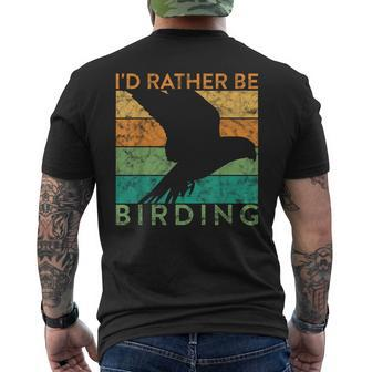 Funny Bird Watching Id Rather Be Birding Ornithologist Bird Watching Funny Gifts Mens Back Print T-shirt | Mazezy