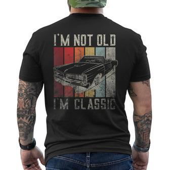 Funny Car Quote Retro Vintage Car Im Not Old Im Classic Mens Back Print T-shirt | Mazezy