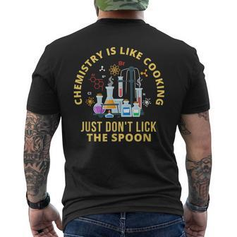 Funny Chemistry Is Like Cooking Just Dont Lick The Spoon Mens Back Print T-shirt - Seseable