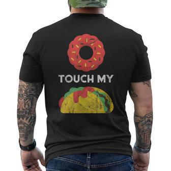 Funny Cinco De Mayo Food Pun Men Donut Touch My Taco Cinco De Mayo Funny Gifts Mens Back Print T-shirt | Mazezy