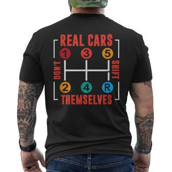 Funny Classic Car Tuning Real Cars Dont Shift Themselves Cars Funny Gifts Mens Back Print T-shirt | Mazezy