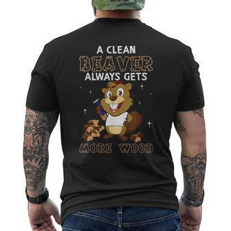 Dirty Adult Joke Clean Beaver Always Gets More Wood Men's T-shirt Back Print | Mazezy