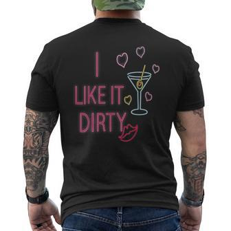 I Like It Dirty Martini Cocktails Men's T-shirt Back Print | Mazezy AU