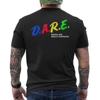 Funny Drugs Are Really Expensive Dare Vintage Humor Mens Back Print T-shirt | Mazezy