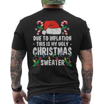 Due To Inflation Ugly Christmas Sweaters Holiday Party Men's T-shirt Back Print | Mazezy