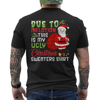Due To Inflation This Is My Ugly Christmas Sweaters Men's T-shirt Back Print | Mazezy