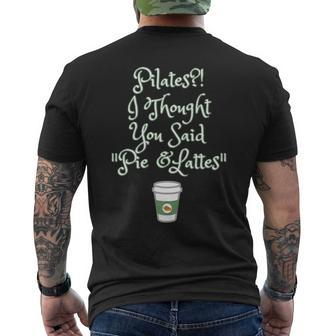 Funny Fall Pilates I Thought You Said Pie & Lattes Mens Back Print T-shirt | Mazezy