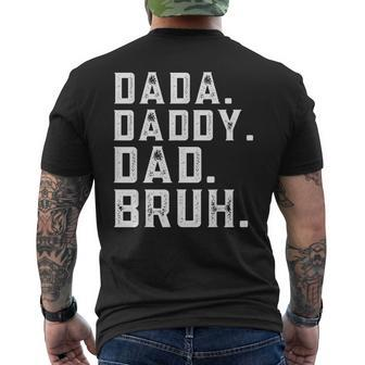 Funny Fathers Day Quote Men Dada Daddy Dad Bruh Fathers Day  Mens Back Print T-shirt