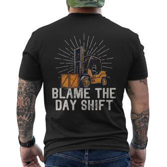 Funny Forklift Certified Truck Driver Blame The Day Shift Driver Funny Gifts Mens Back Print T-shirt | Mazezy