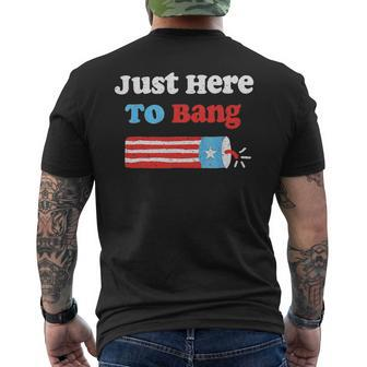 Funny Fourth Of July 4Th Of July Im Just Here To Bang Mens Back Print T-shirt - Monsterry