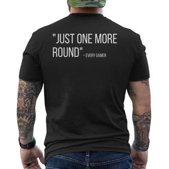 Funny Gamer Quote Just One More Round Mens Back Print T-shirt - Thegiftio UK