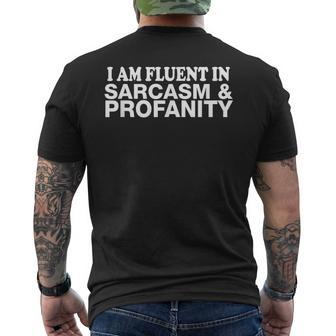 Funny Gift - I Am Fluent In Sarcasm And Profanity Mens Back Print T-shirt | Mazezy