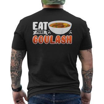 Goulash Hungarian Foodie Eat More Men's T-shirt Back Print | Mazezy