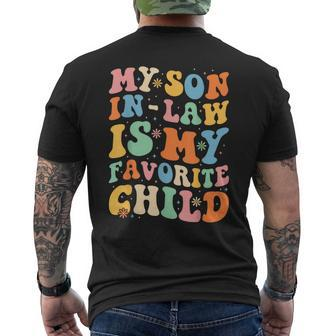 Funny Groovy My Son In Law Is My Favorite Child Son In Law Mens Back Print T-shirt - Seseable