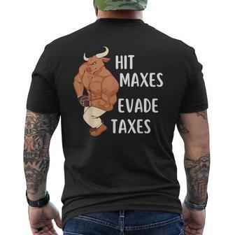 Funny Gym Weightlifting Hit Maxes Evade Taxes Workout Mens Back Print T-shirt | Mazezy AU