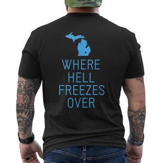 Funny Hell Freezes Michigan Michigander Great Lakes Map Gift Mens Back Print T-shirt | Mazezy