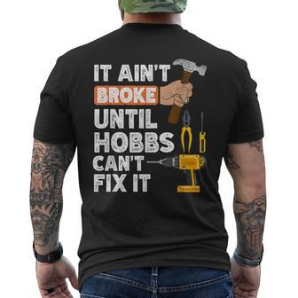 Hobbs Handyman Hardware Store Tools Ain't Broke Men's T-shirt Back Print | Mazezy