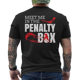 Funny Ice Hockey Meet Me In The Penalty Box Hockey Funny Gifts Mens Back Print T-shirt | Mazezy