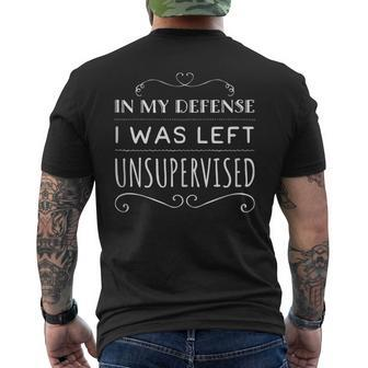 Funny In My Defense I Was Left Unsupervised Mens Back Print T-shirt - Thegiftio UK