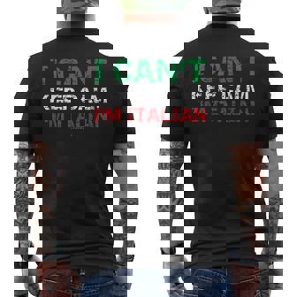 Funny Italian Gift I Cant Keep Calm Im Italian Mens Back Print T-shirt | Mazezy