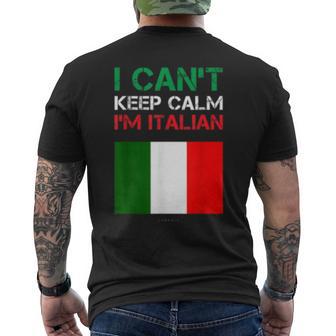 Funny Italian I Cant Keep Calm Im Italian Gift Mens Back Print T-shirt | Mazezy