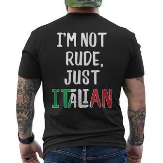 Funny Italian Im Not Rude Just Italian From Italy Mens Back Print T-shirt | Mazezy