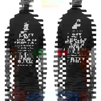 Funny Italy Flag Gifts I Cant Keep Calm Im Italian Mens Back Print T-shirt | Mazezy