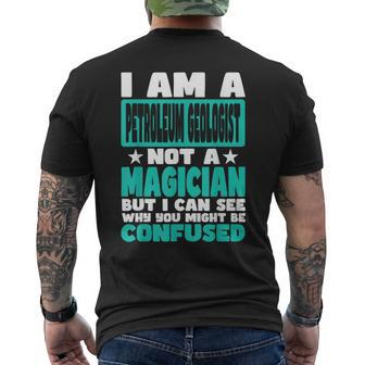 Job Saying For Petroleum Geologist Men's T-shirt Back Print | Mazezy