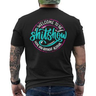 Funny Joke Welcome To The Shit Show Hope You Brought Alcohol Mens Back Print T-shirt - Monsterry