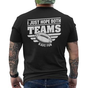 I Just Hope Both Teams Have Fun American Football Men's T-shirt Back Print | Mazezy