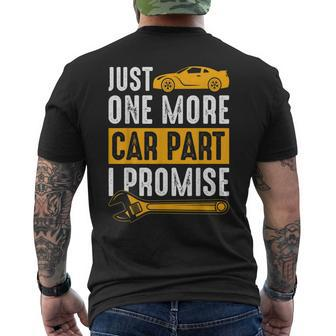 Funny Just One More Car Part I Promise Enthusiast Mechanic Mens Back Print T-shirt - Thegiftio UK