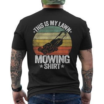 Landscaping Lawn Care Grass This Is My Lawn Mowing Men's T-shirt Back Print | Mazezy