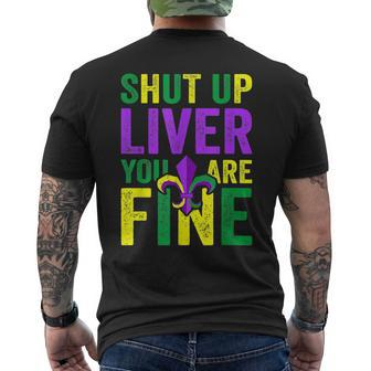Funny Mardi Gras Parade Outfit Shut Up Liver Youre Fine Mens Back Print T-shirt | Mazezy