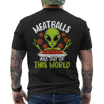 Funny Meatball Meme - Italian Food Alien Lover Kids Ns Mens Back Print T-shirt | Mazezy