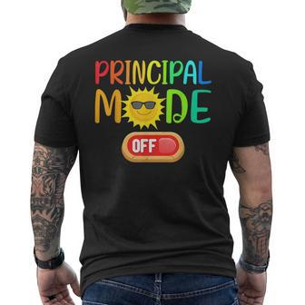 Funny Principal Mode Off Summer Vacation Last Day Of School Vacation Funny Gifts Mens Back Print T-shirt | Mazezy