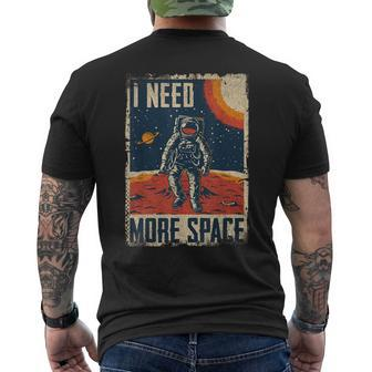 Funny Quote Space Man Astronaut Retro I Need More Space Mens Back Print T-shirt - Thegiftio UK
