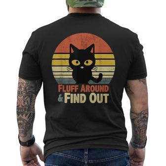Funny Retro Cat Fluff Around And Find Out Funny Sayings Mens Back Print T-shirt | Mazezy